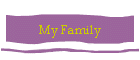 My Family
